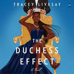 The Duchess Effect: A Novel Audibook, by Tracey Livesay
