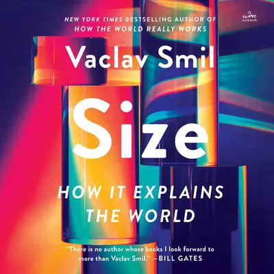 Size: How It Explains the World Audibook, by Vaclav Smil