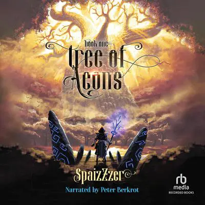 Tree of Aeons: A Reincarnation LitRPG Series Audibook, by SpaizZzer 