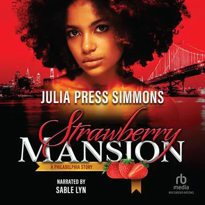 Strawberry Mansion: A Philadephia Story Audibook, by Julia Press Simmons