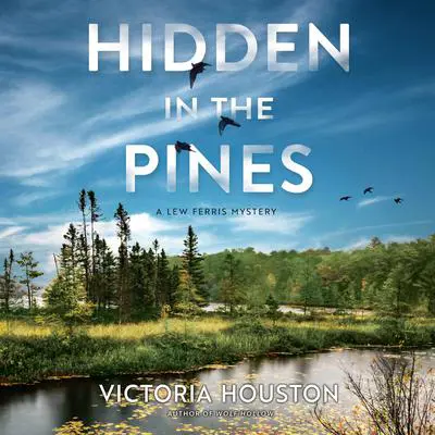 Hidden in the Pines Audibook, by Victoria Houston