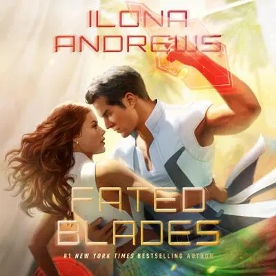 Fated Blades Audibook, by Ilona Andrews