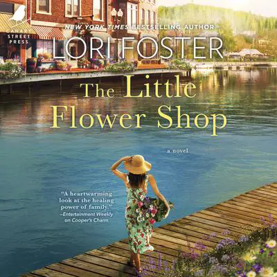 The Little Flower Shop Audibook, by Lori Foster
