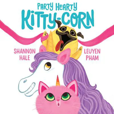Party Hearty Kitty-Corn Audibook, by Shannon Hale