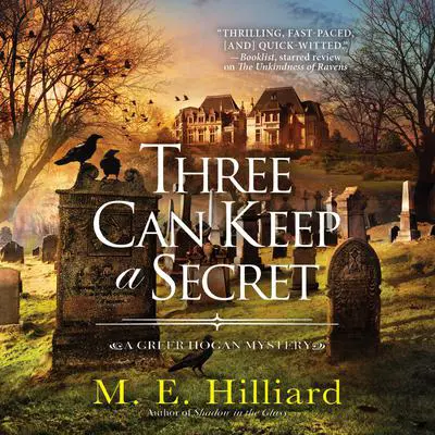 Three Can Keep a Secret Audibook, by M. E. Hilliard