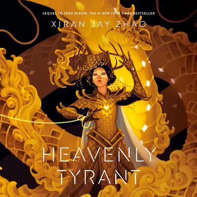 Heavenly Tyrant (Iron Widow, Book 2) Audibook, by Xiran Jay Zhao