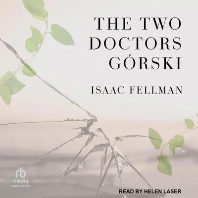 The Two Doctors Górski Audibook, by Isaac R. Fellman