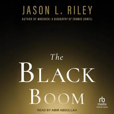 The Black Boom Audibook, by Jason L. Riley
