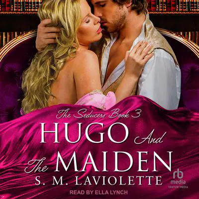 Hugo and the Maiden Audibook, by S.M. LaViolette