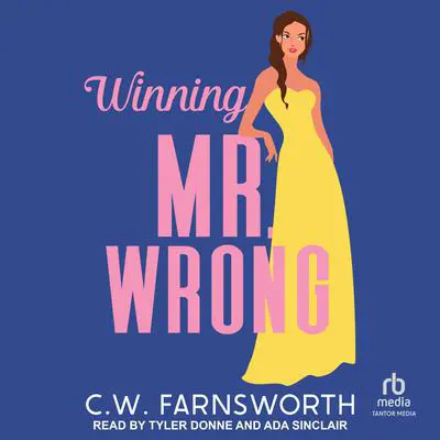 Winning Mr. Wrong Audibook, by C. W. Farnsworth
