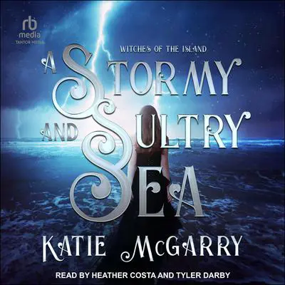 A Stormy and Sultry Sea Audibook, by Katie McGarry