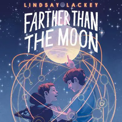 Farther Than the Moon Audibook, by Lindsay Lackey