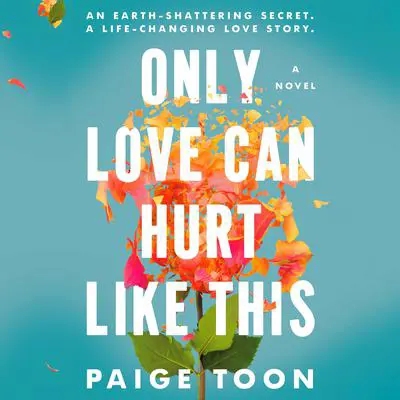 Only Love Can Hurt Like This Audibook, by Paige Toon