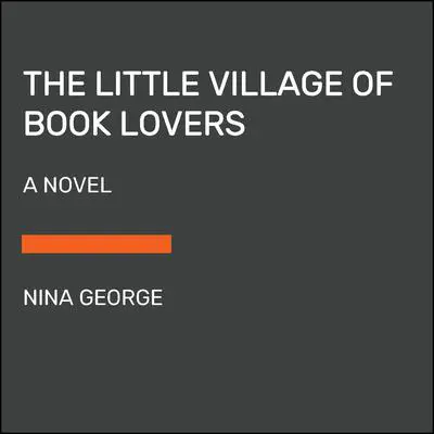 The Little Village of Book Lovers: A Novel Audibook, by Nina George