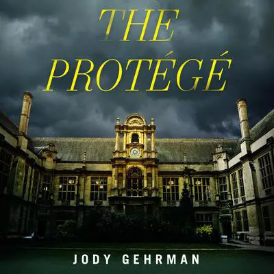 The Protégé Audibook, by Jody Gehrman