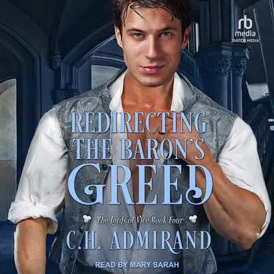 Redirecting the Baron's Greed Audibook, by C.H. Admirand