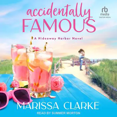 Accidentally Famous Audibook, by Marissa Clarke