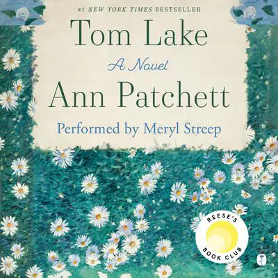 Tom Lake: A Novel Audibook, by Ann Patchett