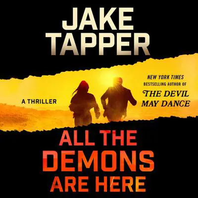 All the Demons Are Here: A Novel Audibook, by Jake Tapper