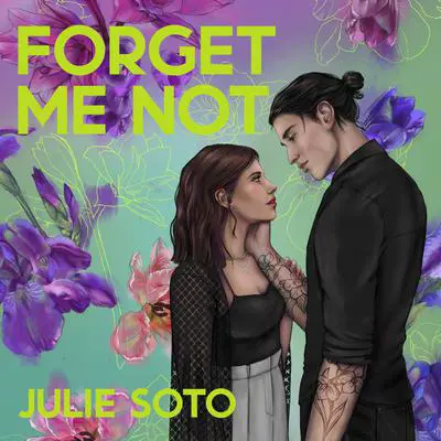 Forget Me Not Audibook, by Julie Soto