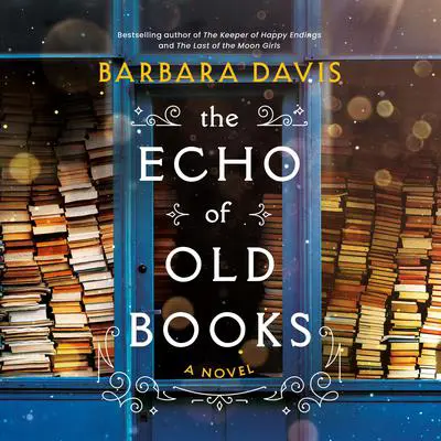 The Echo of Old Books: A Novel Audibook, by Barbara Davis