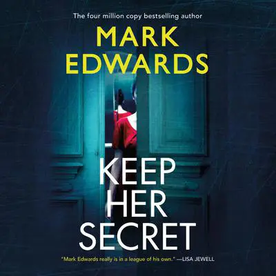 Keep Her Secret Audibook, by Mark Edwards