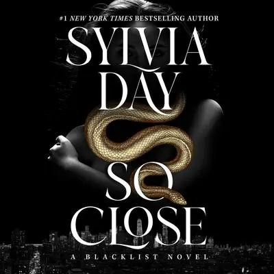 So Close Audibook, by Sylvia Day