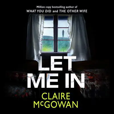 Let Me In Audibook, by Claire McGowan
