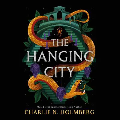 The Hanging City Audibook, by Charlie N. Holmberg