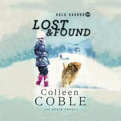 Rock Harbor: Lost and Found Audibook, by Colleen Coble