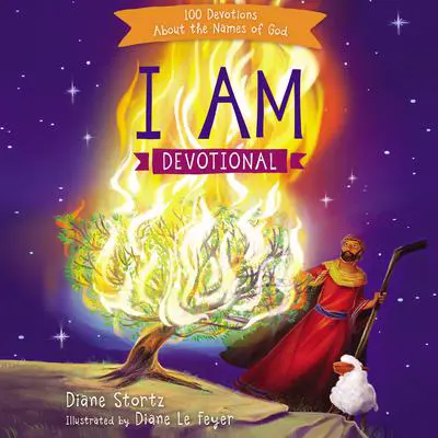 I Am Devotional: 100 Devotions About the Names of God Audibook, by Diane M.  Stortz