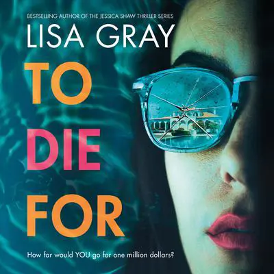 To Die For Audibook, by Lisa Gray