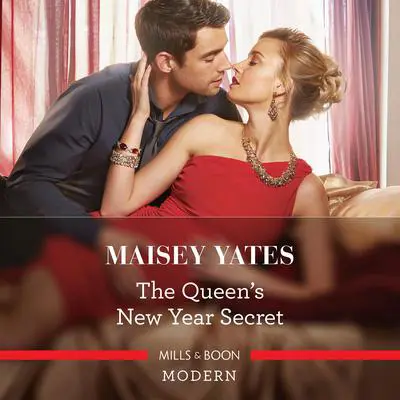 The Queen's New Year Secret Audibook, by Maisey Yates
