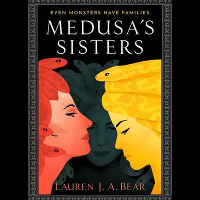 Medusa's Sisters Audibook, by Lauren J. A. Bear