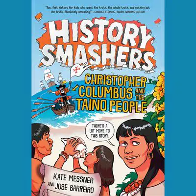 History Smashers: Christopher Columbus and the Taino People Audibook, by Kate Messner