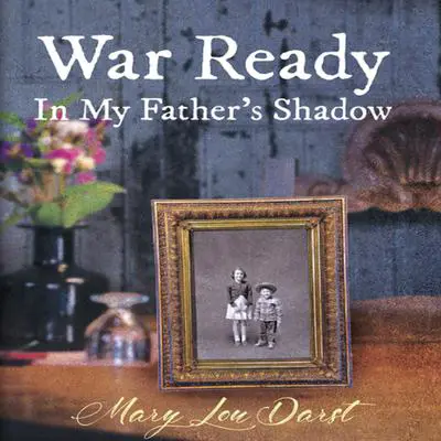 War Ready: In My Father's Shadow Audibook, by Mary Lou Darst