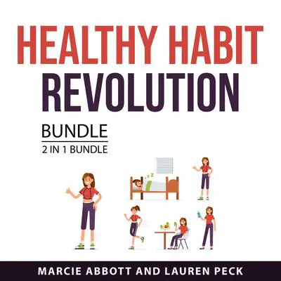 Healthy Habit Revolution Bundle, 2 in 1 Bundle Audibook, by Lauren Peck