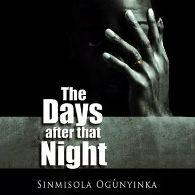 The Days after that Night Audibook, by Sinmisola Ogunyinka