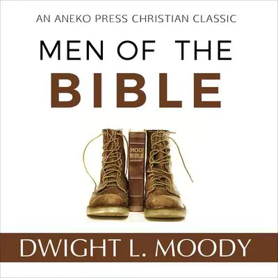 Men of the Bible Audibook, by Dwight L. Moody