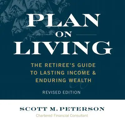 Plan on Living Audibook, by Scott M. Peterson