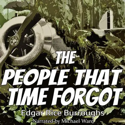 The People that Time Forgot Audibook, by Edgar Rice Burroughs