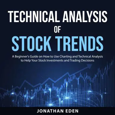 Technical Analysis of Stock Trends Audibook, by Jonathan Eden