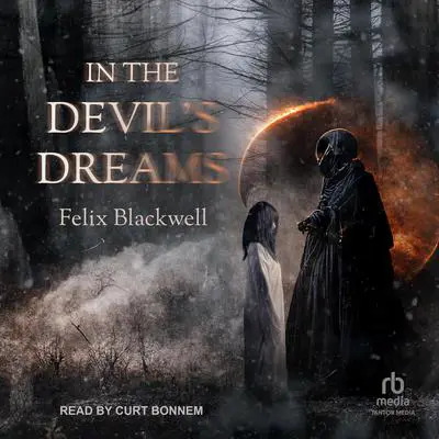 In the Devil's Dreams Audibook, by Felix Blackwell