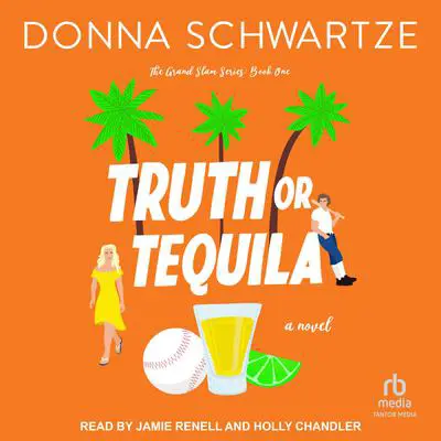 Truth or Tequila Audibook, by Donna Schwartze