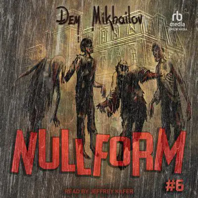 Nullform #6 Audibook, by Dem Mikhailov