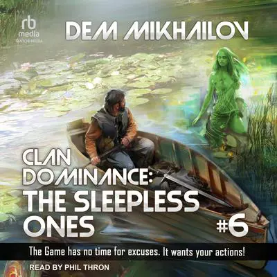 Clan Dominance: The Sleepless Ones #6 Audibook, by Dem Mikhailov
