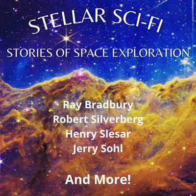 Stellar Sci-Fi: Stories of Space Exploration Audibook, by William Bender, Jr