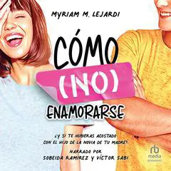 Cómo (no) enamorarse Audibook, by Myriam M. Lejardi