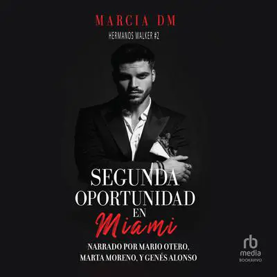 Segunda Oportunidad en Miami Audibook, by Marcia DM