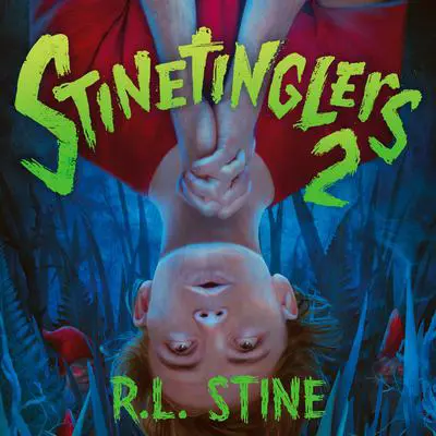 Stinetinglers 2: 10 MORE New Stories by the Master of Scary Tales Audibook, by R. L. Stine